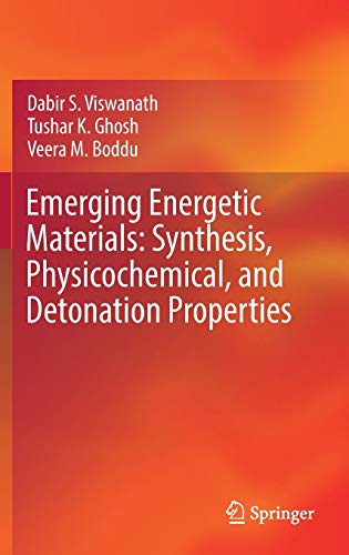 Emerging Energetic Materials: Synthesis, Physicochemical, and Detonation Properties von Springer
